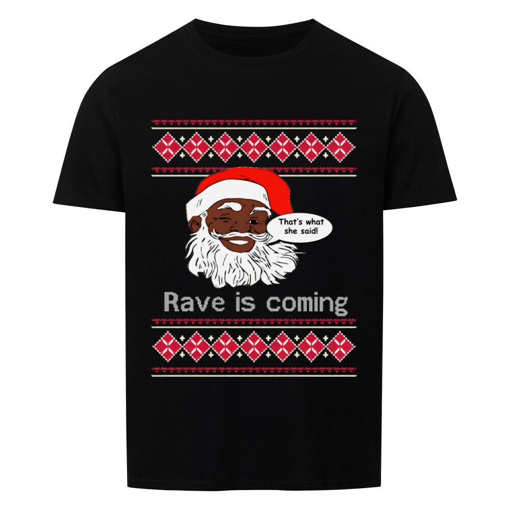 Rave is coming Christmas T-Shirt Rabatt